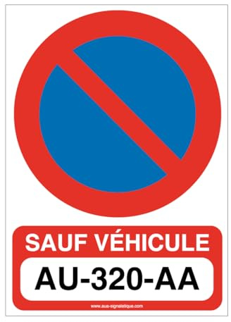 AUA SIGNALETIQUE - Panneau Interdiction de Stationner Sauf... - 300x420 mm, PVC 1.5mm