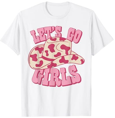 Vintage Cowboyhut Let's Go Girls Western Pink Cowgirls T-Shirt