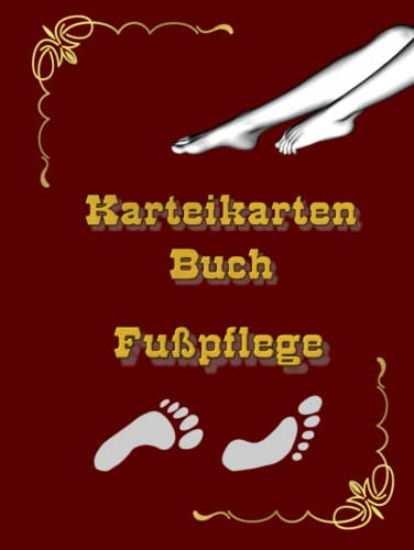 Karteikarten Buch Fußpflege Mobiles Kosmetik-, Nagel- und Fußpflegestudio Karteikartenbuch Podologie Praxis Fußpfleger Podologe Kundenkarteikarten als ... Dienstleistung Notizbuch Weinrot 01