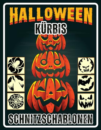 Halloween Kürbis Schnitzschablonen: 65+ Kürbis Schnitzvorlagen – Einfach zu verwenden mit Schritt-für-Schritt-Schnitzanleitungen, perfekt für alle ... perfekt für Halloween-Dekorationen