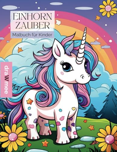 Einhorn-Zauber: Malbuch für Kinder ab 4 Jahren - 40 Einhörner zum Ausmalen - Geschenk für Mädchen: Zauberhafte Fantasie-Motive bunt Ausmalen