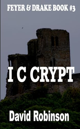 I C Crypt: Feyer & Drake Book #3