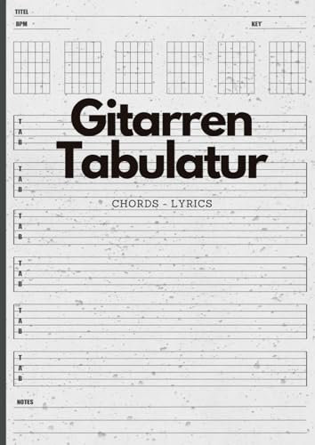 Gitarren Tabulatur Block: 80 x A4 Tabulatur Papier - Für jugendliche Anfänger und erwachsene Wiedereinsteiger als eigenes Akkorde Buch: Gitarren ... erwachsene Wiedereinsteiger als Akkord Buch.