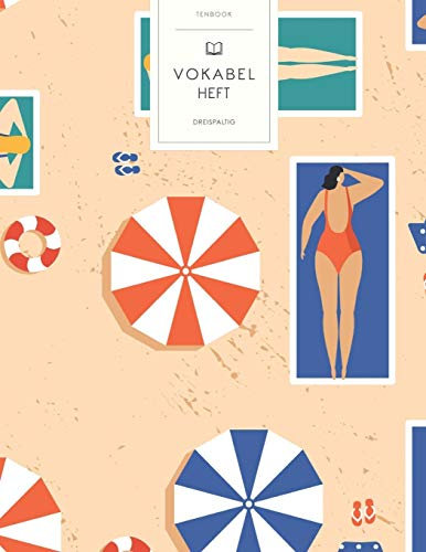 Vokabelheft: Sommer Sonnenschirm Strand . 3 Spalten für Vokabeln. 120 Seiten mit schönem Design. Dreispaltiges Buch mit Soft Cover 8.5x11 Zoll, ca. DIN A4 21.6x27.9cm.