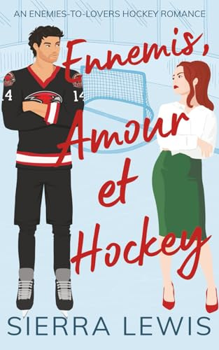 Ennemis, Amour et Hockey