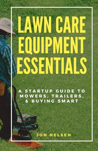 Lawn Care Pricing Strategies: How to Set Profitable Rates and Sell Service Packages (Start and Grow Your Lawn Care Business)