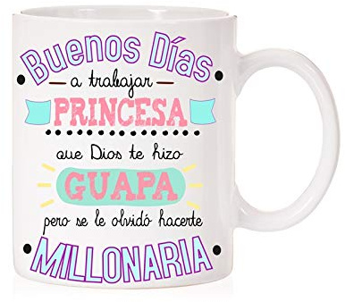 FUNNY CUP Taza Buenos Días Princesa Que Dios te Hizo Guapa Pero se le olvidó hacerte millonaria (Blanco)