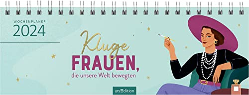Calendrier de table Femmes intelligentes qui ont déménagé notre monde 2024: Agenda pratique avec calendrier hebdomadaire avec citations inspirantes