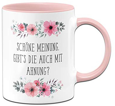 Tassenbrennerei Tasse mit Spruch Schöne Meinung Gibts die auch mit Ahnung - Kaffeetasse lustig - beidseitig bedruckt - Spülmaschinenfest (Rosa)