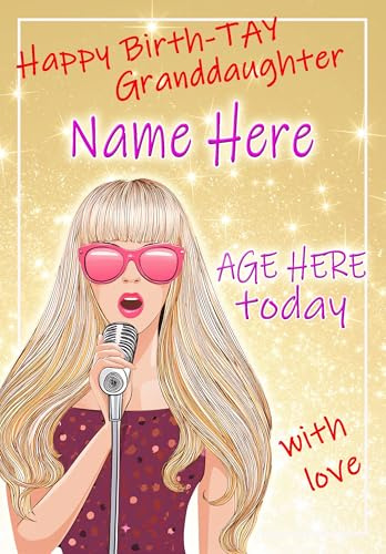 Taylor Granddaughter Birthday Card – Happy Birth-TAY Greeting Card For Swift Fans - PERSONALISED Option with NAME and/or Age - POSTED SAME DAY - FULL COLOUR INSIDE!