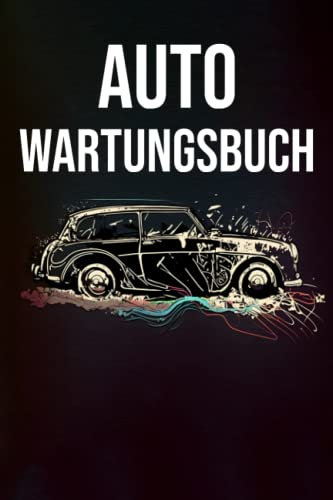 Auto Wartungsbuch: Scheckheft universal Serviceheft & Wartungsheft mit vorgefertigten Seiten | Für alle KFZ Hersteller geeigne