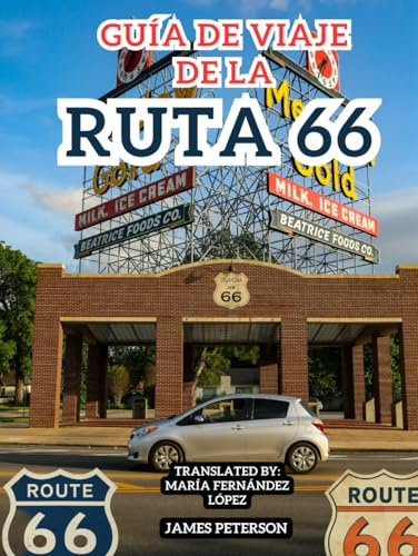 Guía de Viaje de la Ruta 66: Divertido Aventura en carretera con la información, imágenes y mapas adecuados para recorrer Mother Road, ya sea en dirección este o oeste.