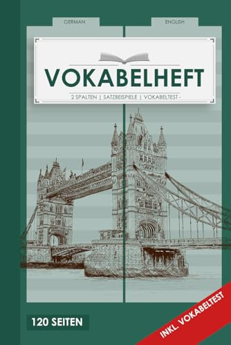 Vokabelheft A5 2 Spalten Deutsch & Englisch | 120 Seiten | inkl. Vokabeln mit Satzbeispielen | inkl. Vokabeltest | Schulbedarf | Schulanfang | ... Sprachen besser Vokabeln lernen | Green Cover