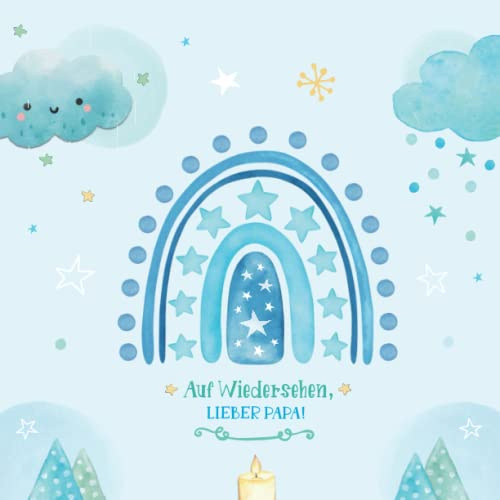 Auf Wiedersehen, lieber Papa! | Trauerbuch für Kinder: Trauer um den verstorbenen Vater verarbeiten | Kindgerechtes Trauertagebuch zum Eintragen rund um Tod, Sterben und Trauerbewältigung