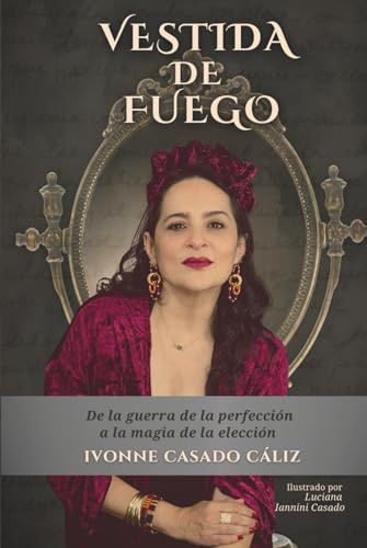 Vestida de Fuego: De la guerra de la perfección a la magia de la elección