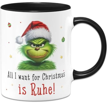 Tassenbrennerei Tasse Grinch - All I want for Christmas is Ruhe! - Kaffeetasse mit Spruch - Weihnachtstasse lustig - Weihnachts-Deko (Schwarz)