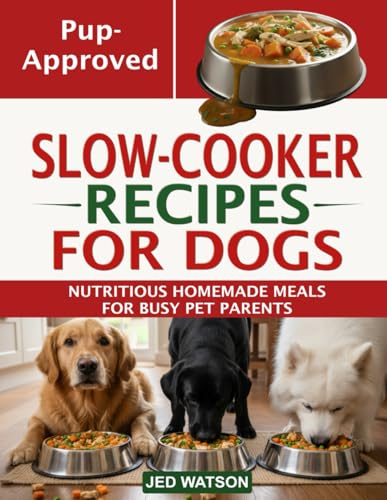 Pup-Approved Slow Cooker Recipes: Nutritious Homemade Meals for Busy Pet Parents