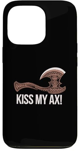 iPhone 13 Pro Kiss My Ax, Funny Axe Throwing Case