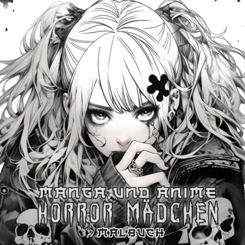 Anime Und Manga Horror Mädchen Malbuch: Erkunde die Welt der Chibi-kawaii mit diesem Buch, das sowohl für Kinder als auch für Erwachsene geeignet ist. ... beim Ausmalen von 70 wunderschönen Vorlagen.