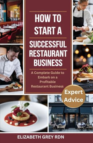 How to start a Successful Restaurant Business: A Complete Guide to Embark on a Profitable Restaurant Business