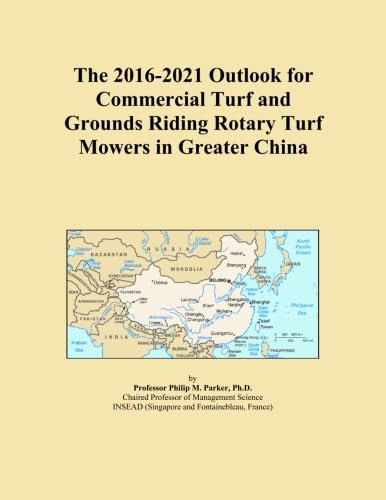 The 2016-2021 Outlook for Commercial Turf and Grounds Riding Rotary Turf Mowers in Greater China