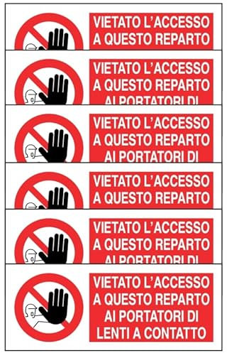 GLOBAL KIT DI 6 ADESIVI UNI - VIETATO L'ACCESSO A QUESTO REPARTO AI PORTATORI DI LENTI A CONTATTO - Pittogramma ISO 7010 Con Stampa Diretta U.V. (IDEALE ANCHE PER ESTERNO) (60X25 CM)