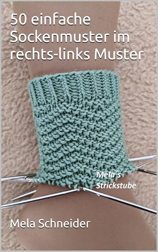 50 einfache Sockenmuster im rechts-links Muster