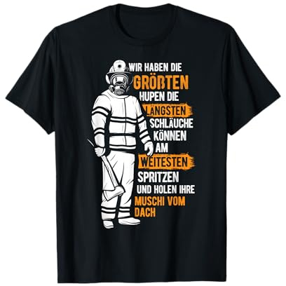 Lustiges Feuerwehr Spruch Geschenk für Feuerwehrmann u frau T-Shirt