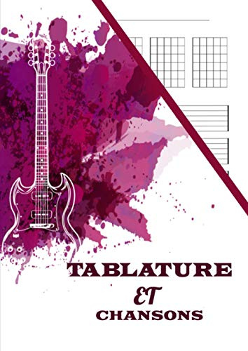 Cahier de Tablature et partition Guitare: Livre de Tablature et paroles chanson guitare