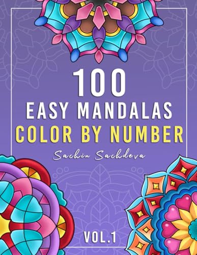 100 Easy Mandalas: Color by Number large print mandala coloring pages for kids, teens and adults for stress relief and relaxation