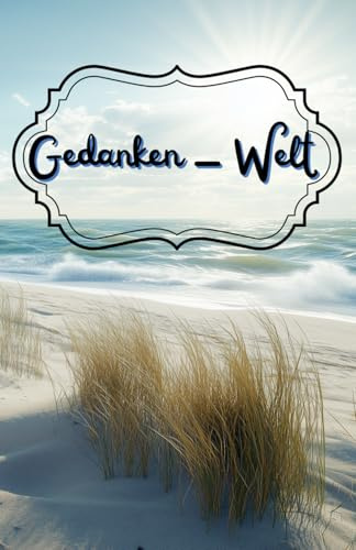 Notizbuch/Tagebuch/Planer für Ideen, Gedanken oder Pläne - Zeit für Gedanken Ostsee/Nordsee: Liniertes Notizbuch zum Schreiben, Planen, Festhalten – 120 Seiten, Softcover A5