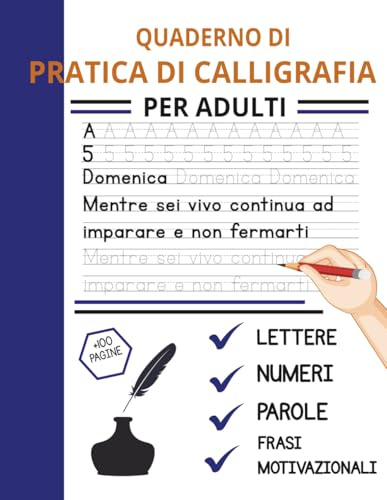 Quaderno Di Pratica Di Calligrafia Per Adulti: Fogli Per Migliorare La Tua Scrittura A Mano Tracciamento Lettere, Parole E Frasi Motivazionali