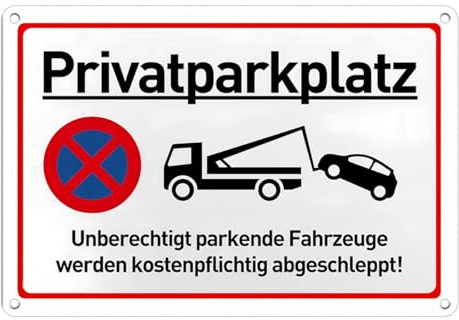 Privatparkplatz Schild Warnschild Aluminium, inkl. 4 Bohrlöcher Abgerundete Ecken Hinweisschild, Das Zuwiderhandelnde Fahrzeug Wird Auf Kosten des Eigentümers Abgeschleppt!