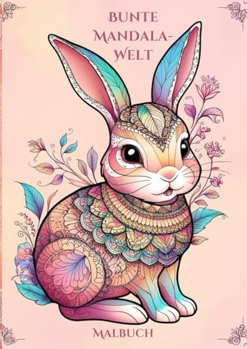 Bunte Mandala - Welt: Mandalas mit Löwe, Katze & Co – Ausmalspaß für Kinder