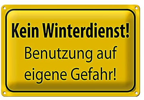Kein Winterdienst Schild | Benutzung auf eigene Gefahr | Wetterfestes Hinweisschild | 20 cm x 30 cm