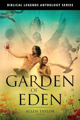 Garden of Eden Anthology (Biblical Legends Anthology)