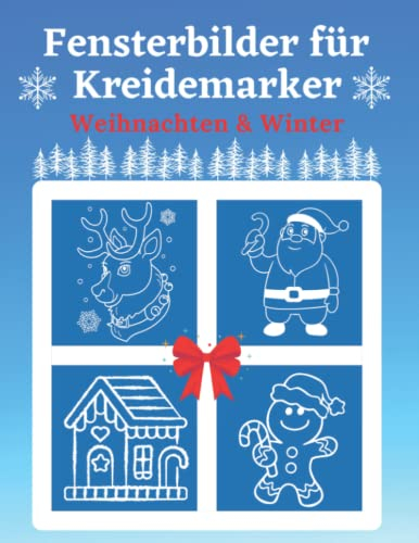 Fensterbilder für Kreidemarker Weihnachten & Winter: Weihnachtliche Fensterdeko Schablonen | Fensterbilder Vorlagen für Kreidemarker ... schöne Motive ... Color Weihnachten für Erwachsene und Kinder