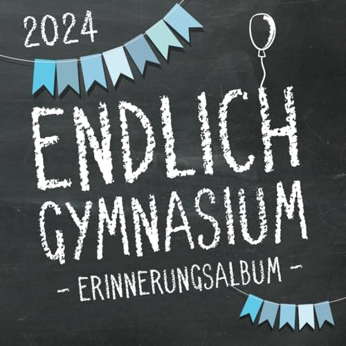 Endlich Gymnasium, Erinnerungsalbum zur Einschulung in's Gymi 2024 für Jungen: Gästebuch & Fotoalbum als Geschenk zum Schulstart am Gymnasium für angehende Schüler der 5. Klasse