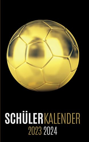 Schülerkalender 2023/24 fussball: Für schüler mädchen jungen - 1 tag 1 seite - von August 23 bis Juli 24 - Hausaufgabenheft grundschule gymnasium oberstufe universität - Cover fußball