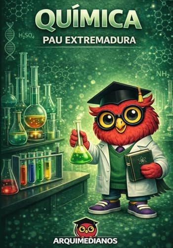 QUÍMICA PAU: Teoría clara, ejercicios tipo Selectividad y exámenes resueltos para dominar la química paso a paso