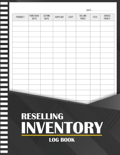 Reselling Inventory Log Book: Simple Record for your Resale Business, Track Sales, Manage Costs, Increase Profit Margins
