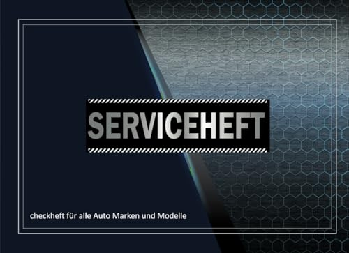 KFZ Serviceheft: Universal Scheckheft für alle Modelle und Marken | Checkheft für Wartungarbeiten | 50 Seiten. ... -28-
