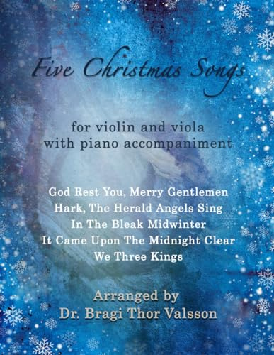 Five Christmas Songs - Violin and Viola with Piano accompaniment: duets for violin and viola: 39
