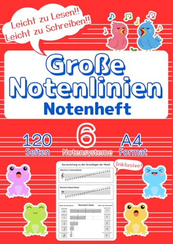 Große Notenlinien Notenheft für Kinder & Anfänger: A4 Format, 120 Seiten, 6 Notensysteme, inklusive Musikgrundlagen-Guide: Leicht beschreibbare ... Rot) (Schlüssel & Linien: Notenhefte, Band 2)