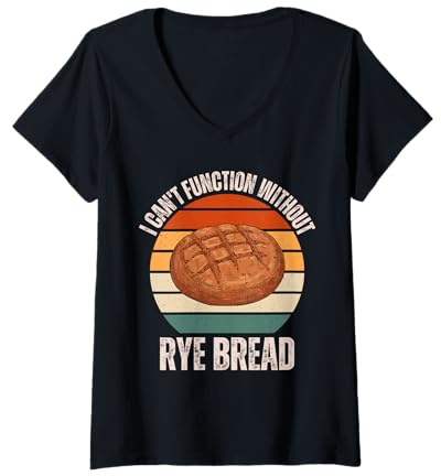 Mujer Vintage No Puedo funcionar sin el Pan de Centeno Amante de la Comida Camiseta Cuello V