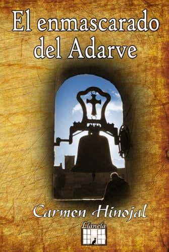 El enmascarado del Adarve: Novela de capa y espada en Cáceres del siglo XVI