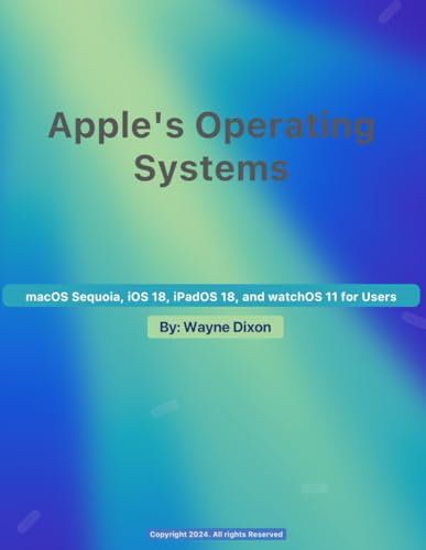 macOS Sequoia, iOS 18, iPadOS 18, and watchOS 11 for Users