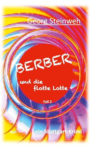 Berber und die flotte Lotte: ein Stuttgart-Krimi (German Edition)