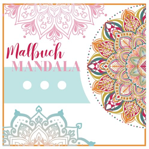 Malbuch MANDALA: Malbuch mit über 70 wunderschönen Mandalas für Erwachsene und Kinder