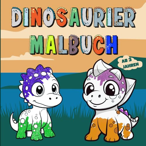 Dinosaurier Malbuch. Das Dino-Malbuch für Kinder ab 3 Jahren. Malheft für Mädchen und Jungen.
